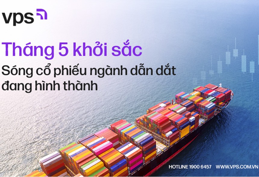 Tháng 5 khởi sắc: Sóng cổ phiếu ngành dẫn dắt đang hình thành